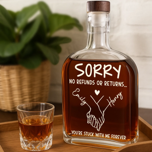 Sorry No Returns Or Refunds - Personalized Whiskey Bottle - Anniversary Gift, Valentine's Day Gift For Couple