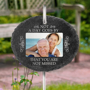 Not A Day Goes By That You Are Not Missed - Personalized Garden Stake - Memorial Gift