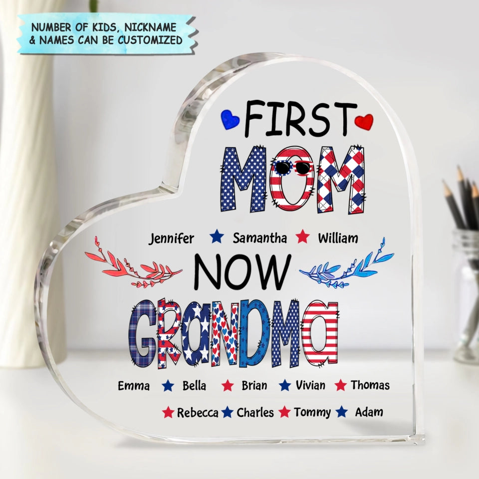 4th Of July First Mom Now Nana - Personalized Heart Shaped Acrylic Plaque - Patriotic Gift For Mom Grandma