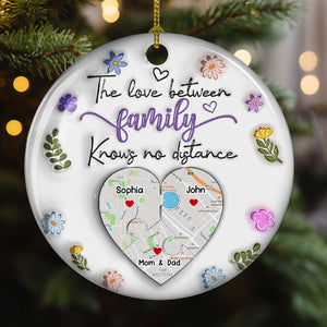 The Love Between Family Knows No Distance Custom Location - Personalized Ornament - Christmas Gift For Family