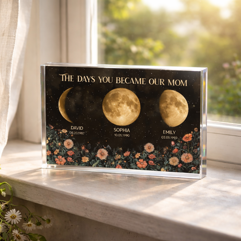 The Day You Became Our Mom Flower Moon Phase - Personalized Acrylic Table Sign - Gift For Mom, Mother's Day, Birthday Gift