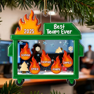3D Effect Dumpster Fire Response Team With Names - Personalized Acrylic Ornament - Funny Gift For Coworkers, Work Besties