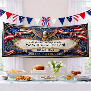 We Will Serve The Lord - Personalized Banner - Patriotic Gift For Family, 4th of July Gift