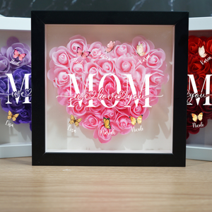 Mom We Love You Butterflies - Custom Flower Frame Box - Gift For Mom, Mother's Day