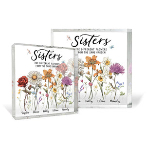Personalized Sisters Are Different Flowers From The Same Garden, Custom Birth Flower Acrylic Block, Best friend Gifts, Friendship Keepsake