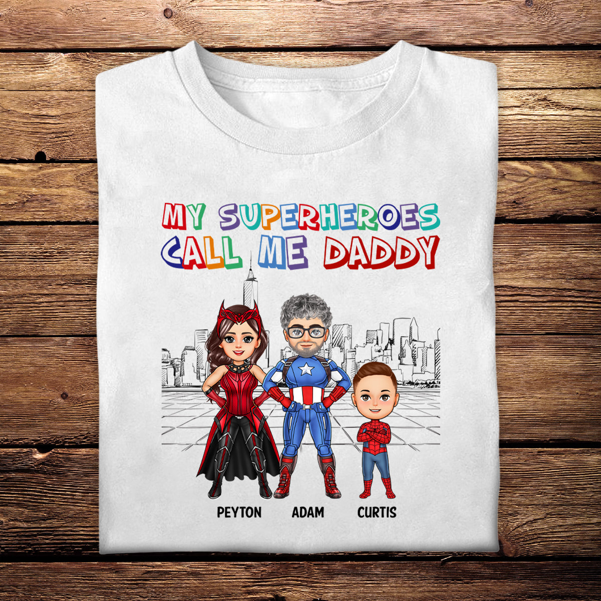 My Superheroes Call Me Daddy - Personalized Apparel - Loving Gift For Father, Dad, Father's Day, Birthday Gift