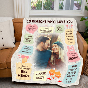 10 Reasons Why I Love You Custom Photo - Personalized Blanket - Anniversary Gift, Valentine's Day Gift For Him & Her