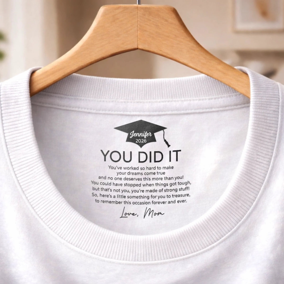 You Did It - Personalized Neck Print T Shirt - Graduation Gift For Him Or Her