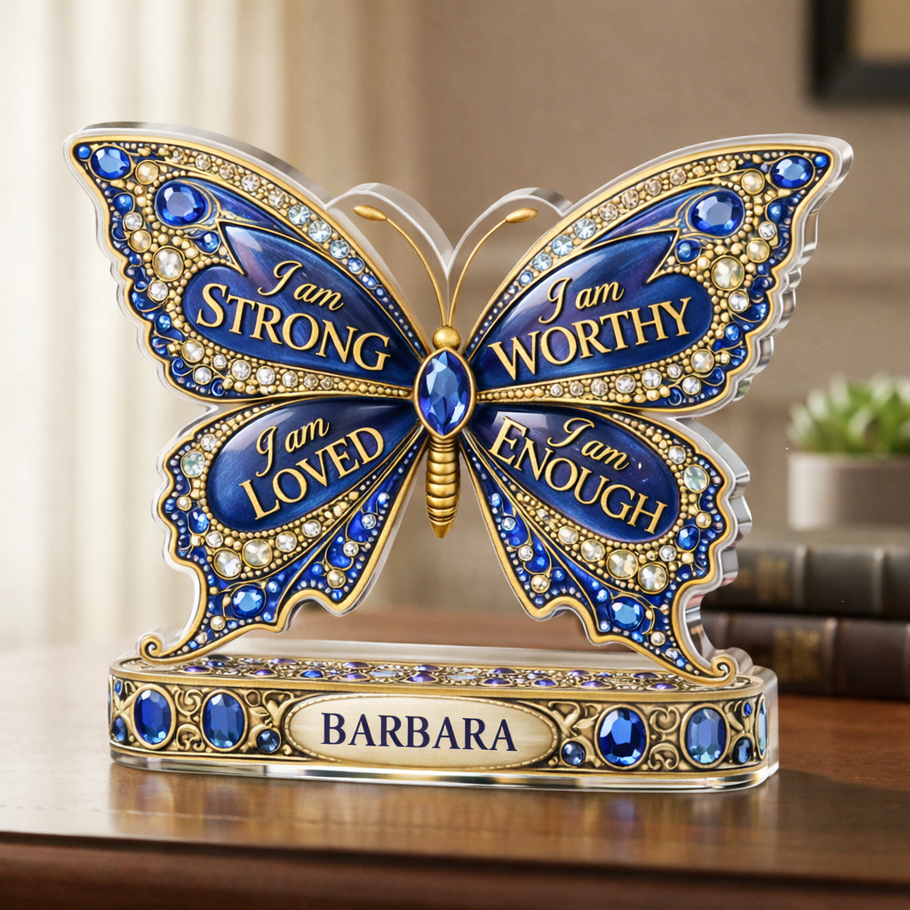 I Am Strong Jewelry Butterfly - Personalized Acrylic Table Sign - Gift For Her, Mother's Day, Birthday Gift