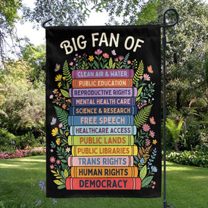 Liberal Seasonal Big Fan Of - Personalized Garden Flag