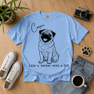 Life's Better With A Dog - Personalized T-shirt
