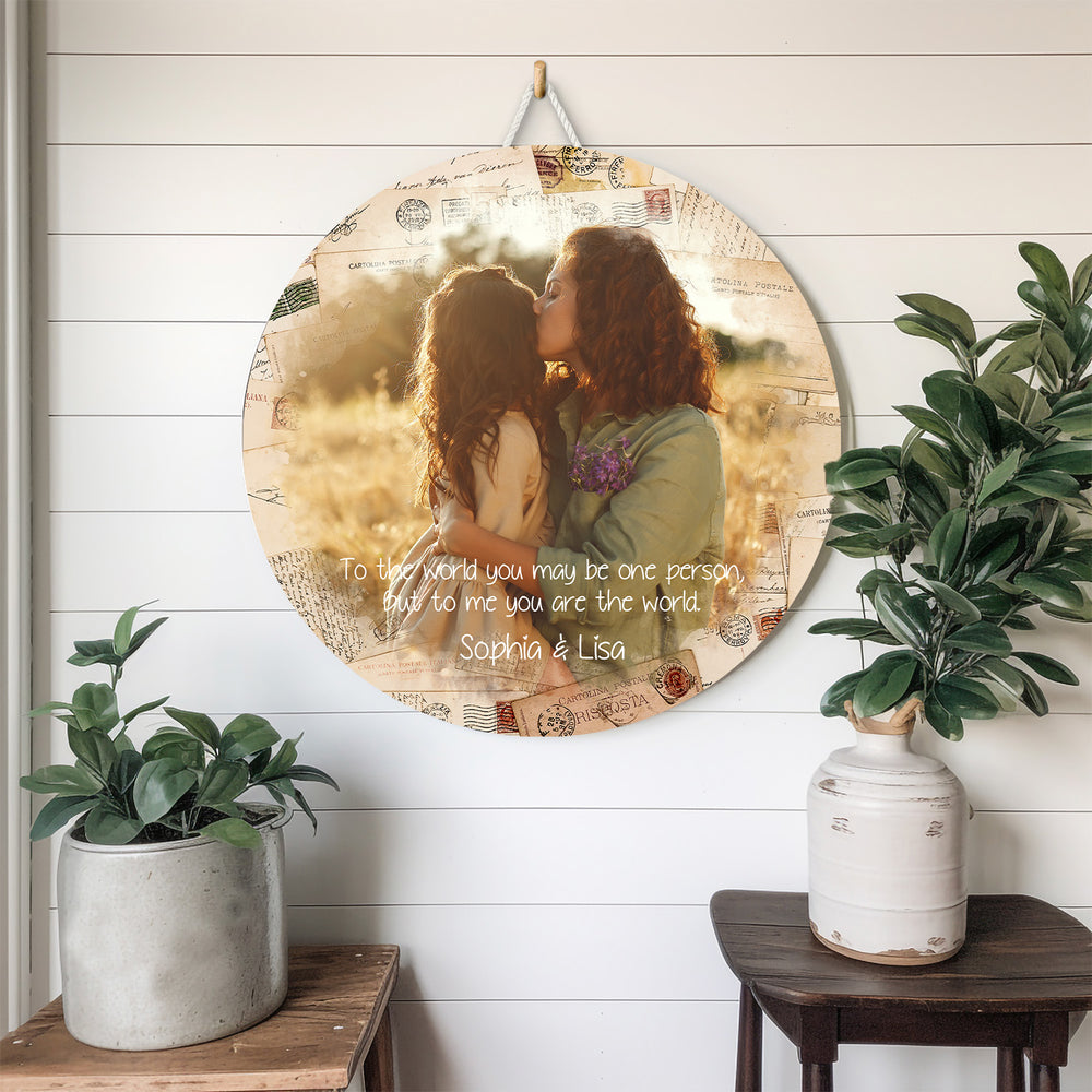 Mom To Us You Are The World - Personalized Wood Sign - Gift For Mom, Mother's Day Gift