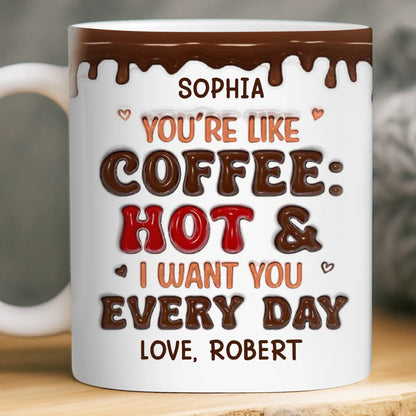 You Are Like Coffee - Personalized Edge-to-Edge Mug - Anniversary Gift, Valentine's Day Gift For Couple