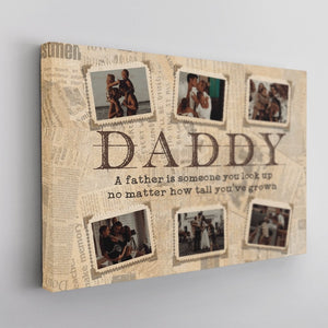 A Father Is Someone You Look Up - Personalized Canvas - Gift For Dad, Father's Day, Birthday Gift