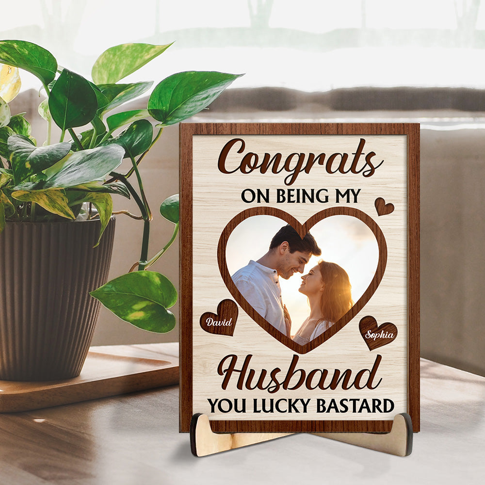 Congrats On Being My Husband You Lucky Bastard - Personalized Wooden Plaque - Valentine's Day Gift For Couple