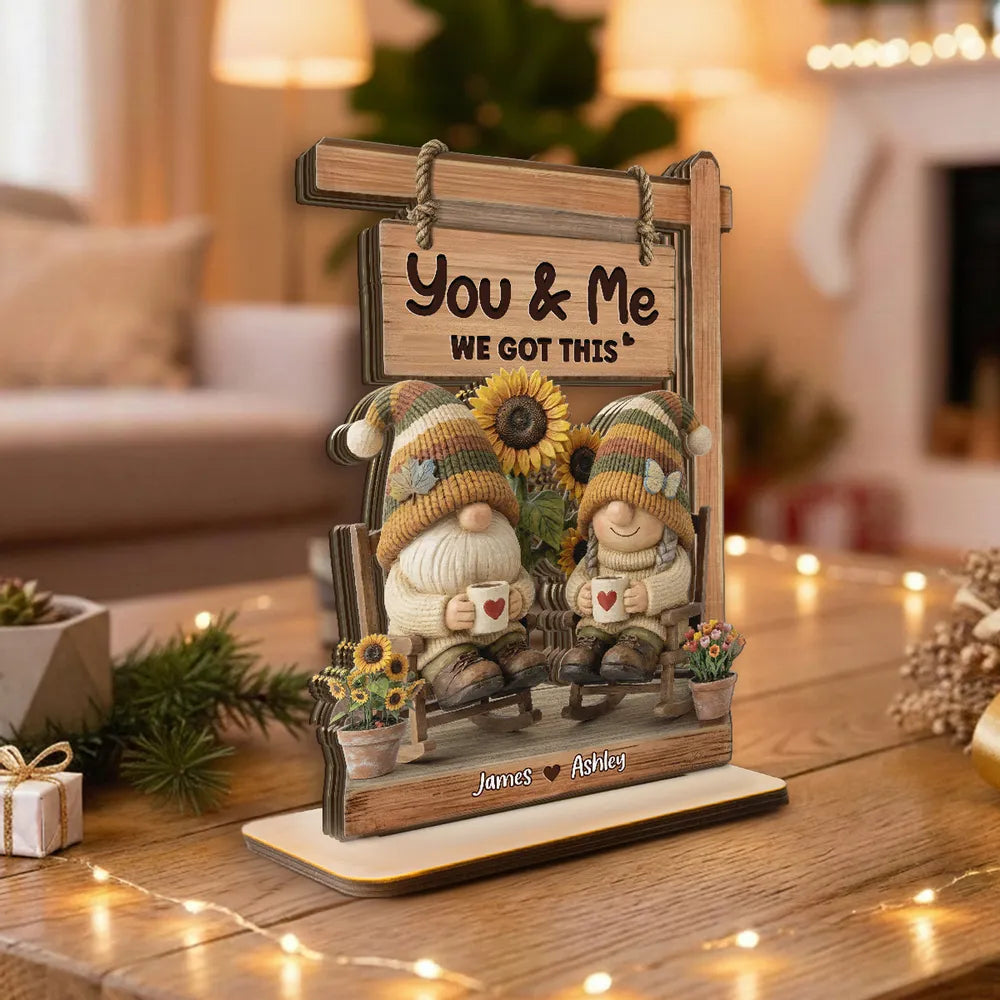 You & Me We Got This 3D Effect Gnome Couple - Personalized Wooden Plaque - Anniversary, Valentine's Day Gift For Couple