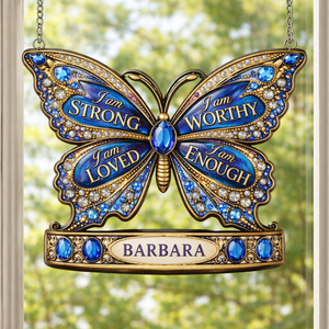 I Am Strong Jewelry Butterfly - Personalized Suncatcher - Gift For Her, Mother's Day, Birthday Gift