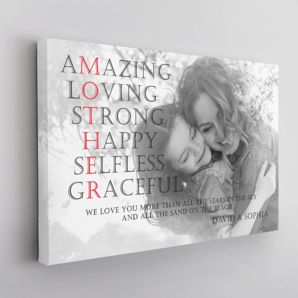 Mother, Amazing, Loving, Strong, Happy, Selfless, Graceful Custom Photo And Text Canvas, Gift For Mom, Mother's Day Gift