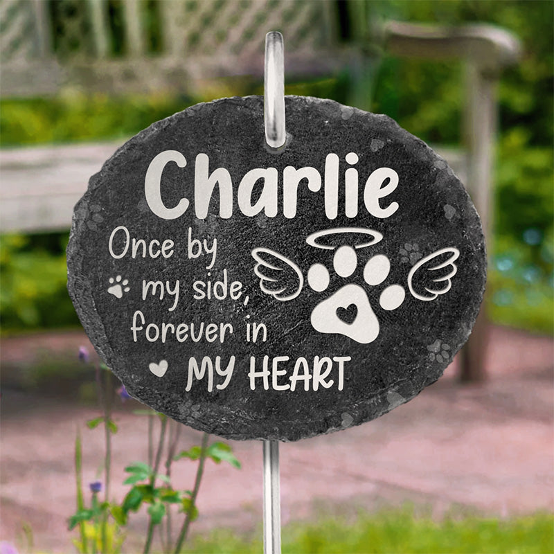 Once By My Side, Forever In My Heart - Personalized Slate Plaque - Memorial Gift For Pet Owner