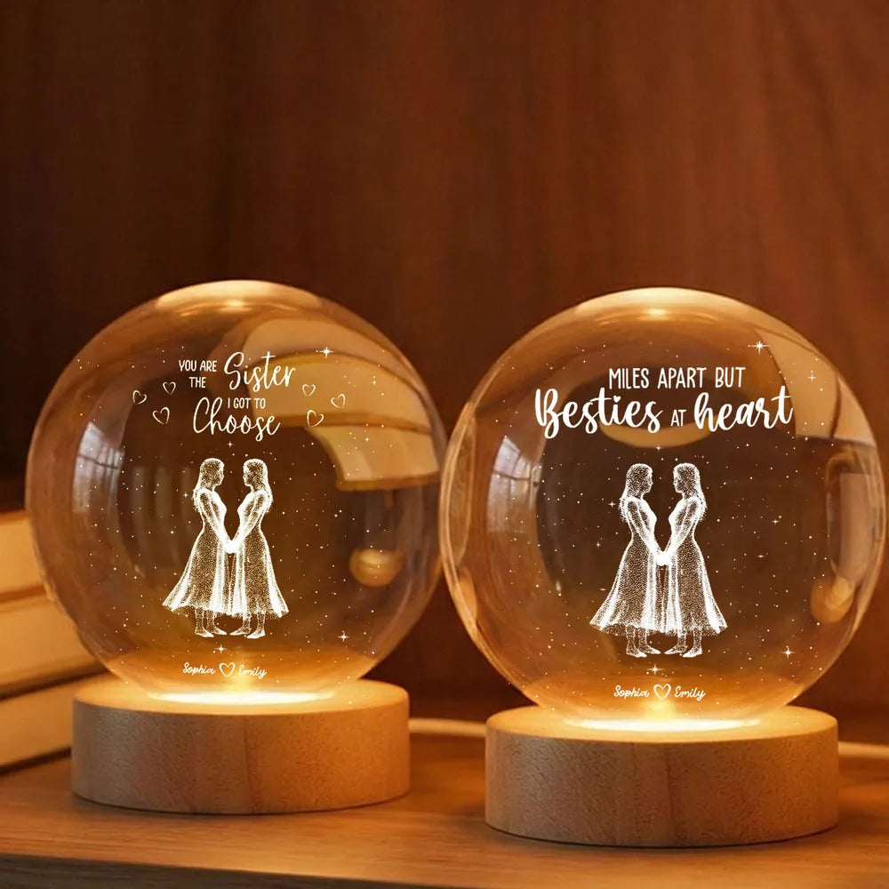 You Are The Sister I Got To Choose - Personalized Crystal Ball LED Night Light - Birthday Gift Friendship Gift for Besties, Best Friends