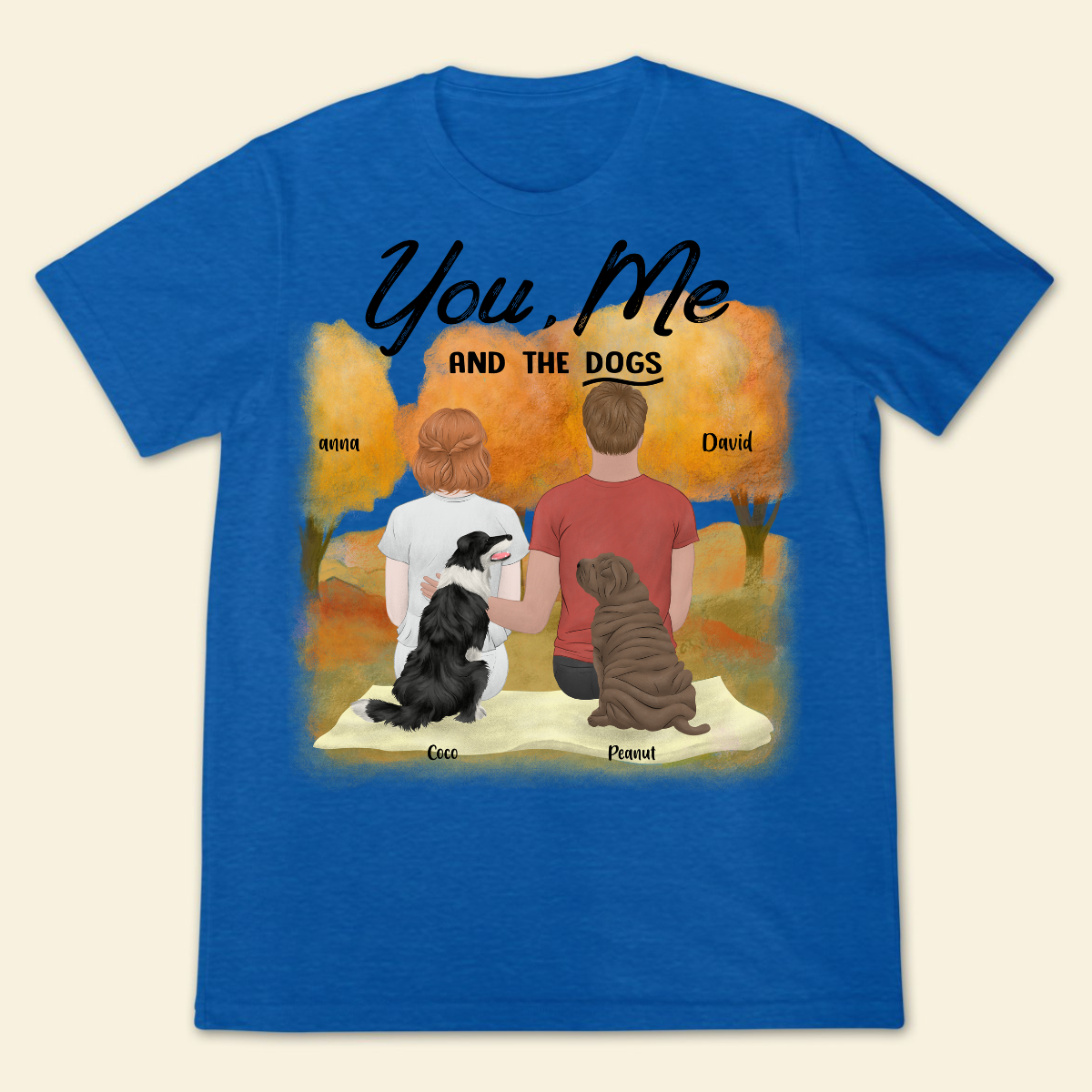You Me And The Dogs - Personalized Fall Couple T-shirt Perfect Gift For Dog Lovers Fall Season Outfit Dog Mom Dog Dad Gift