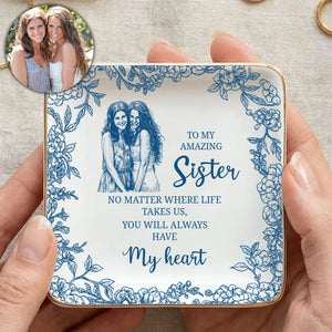 No Matter Where Life Takes Us - Jewelry Dish for Bestie, Sister, Best Friend