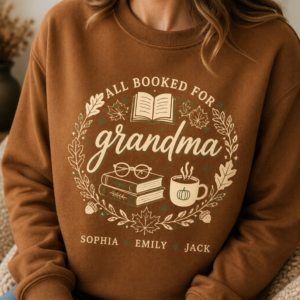 All Booked For Grandma — Fall Books Names Sweatshirt - Personalized Sweatshirt 3bf179f8-0a07-4069-926f-acd27f31b143.jpg