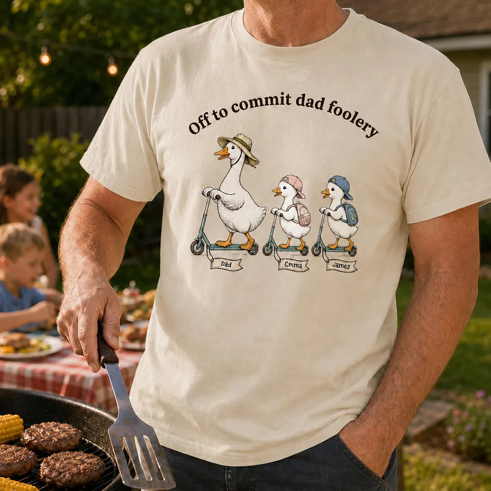 Off To Commit Dad Foolery Silly Goose Dad & Kids - Personalized Shirt - Funny Shirt For Husband Dad