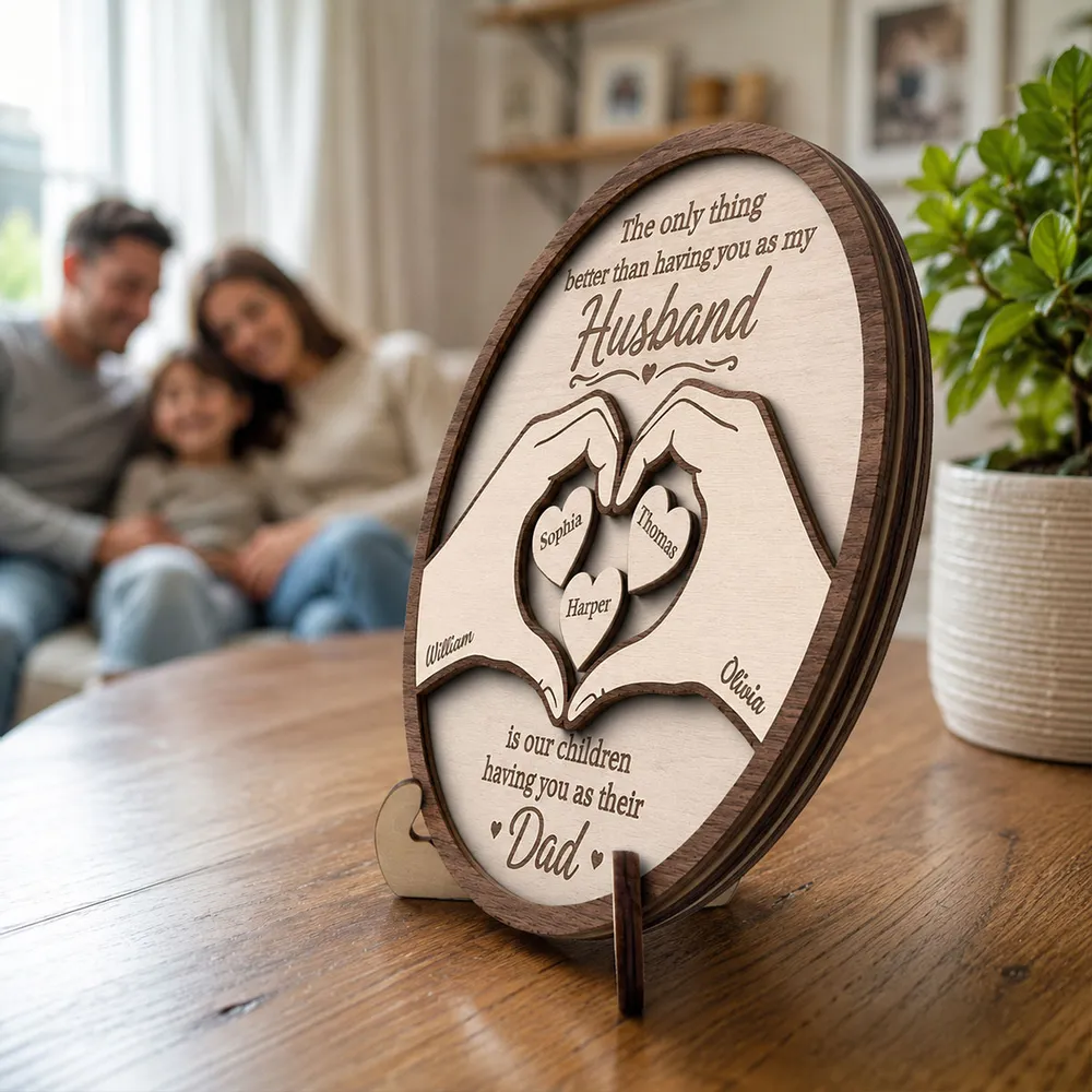 The Only Thing Having You As My Husband Hearts in Hands - Personalized Wooden Plaque - Father's Day Gift For Husband