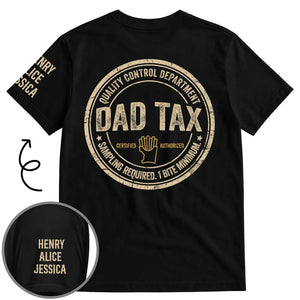 Dad Tax Funny - Personalized Custom Shirt With Design On Sleeve