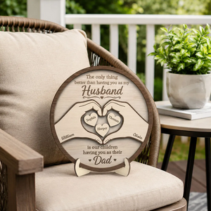 The Only Thing Having You As My Husband Hearts in Hands - Personalized Wooden Plaque - Father's Day Gift For Husband
