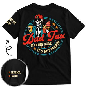 Funny Dad Tax - Personalized Custom Shirt With Design On Sleeve