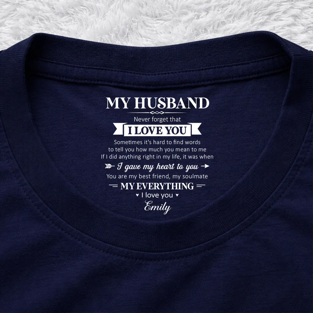 My Soulmate And My Everything - Personalized Custom Inside Neck Print T-Shirt