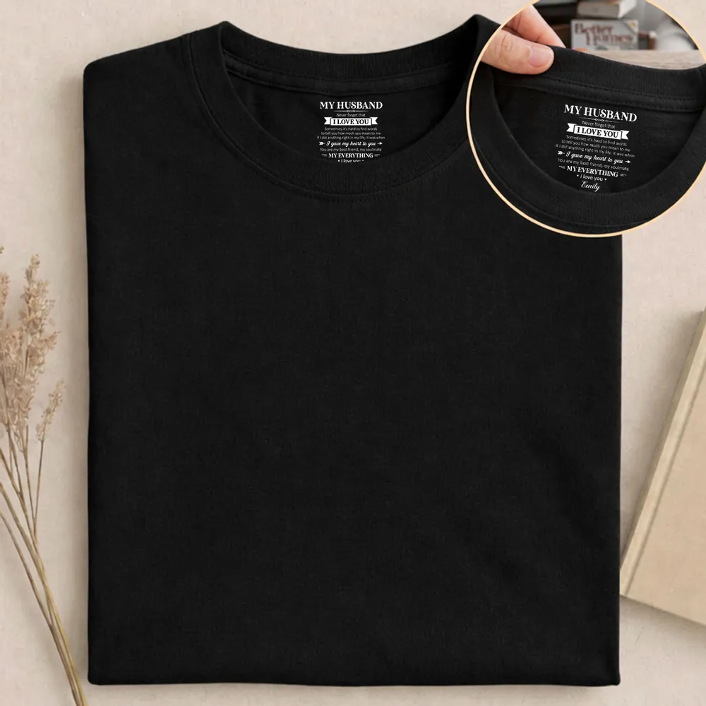 My Soulmate And My Everything - Personalized Custom Inside Neck Print T-Shirt