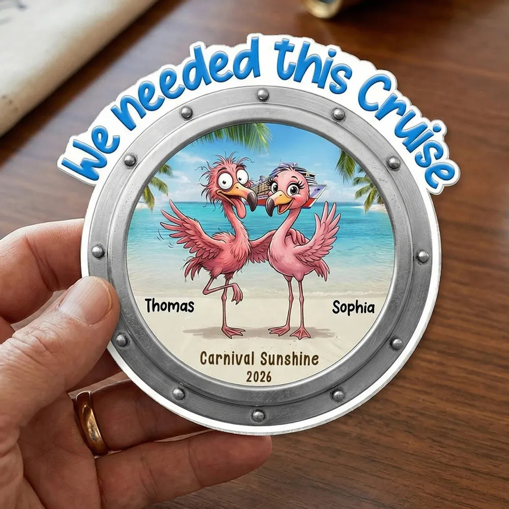 We Needed This Cruise Funny Whimsical Couple - Personalized Fridge Door Magnet - Cruise Trip Keepsake