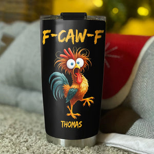 FCAWF Chicken Humor - Personalized Custom Tumbler