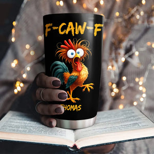 FCAWF Chicken Humor - Personalized Custom Tumbler