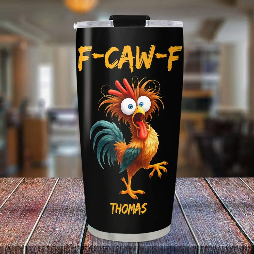 FCAWF Chicken Humor - Personalized Custom Tumbler
