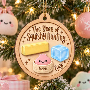 The Year Of Squishy Hunting 2D Flat - Personalized Wooden Ornament - Funny Viral Squishy 2026 Trend Gift For Kids, Squishy Lovers