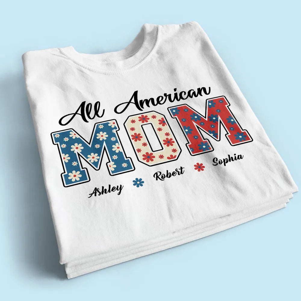 All American Mom 4th Of July Floral - Personalized Apparel - Independence Day Gift For Mom