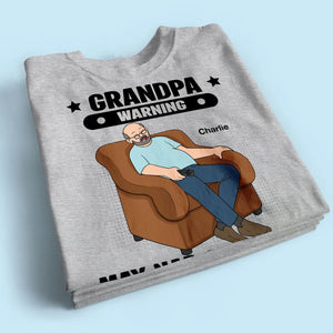 Grandpa Warning May Nap Suddenly At Any Time - Personalized Shirt - Gift For Husband Dad Grandpa