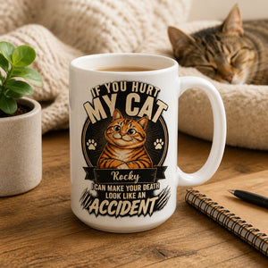 If You Hurt My Cat — Personalized Name Mug - Personalized Mug 3d12548d-a142-4bb5-b6d6-a5662d4555da.jpg