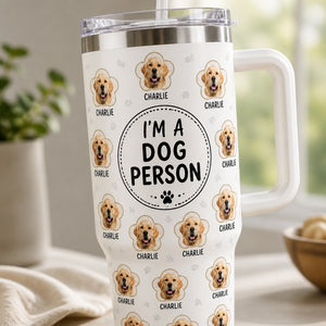 I'm A Dog Person Pet Photo Pattern 40oz Tumbler - Personalized 40 oz Stainless Steel Tumbler 3dbd53d9-7ecc-4573-a77f-9b5313c39543.jpg
