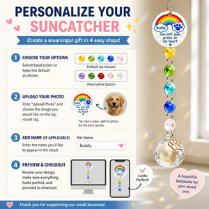 Pet Memorial Suncatcher – You Left Paw Prints On My Heart (Name Personalized) - Personalized 1 Layered Suncatcher with Charm 3dfb4954-6639-41ea-a086-554bc2183da3.jpg