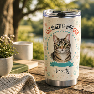 Life Is Better With Cats — Custom Pet Portrait Tumbler - Personalized Tumbler 3f52edfc-97d0-4099-b564-4bd3b50019c4.jpg