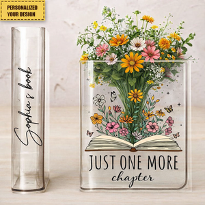 Just One More Chapter Custom Name - Personalized Acrylic Book Vase - Gift For Her, Gift For Book Lover
