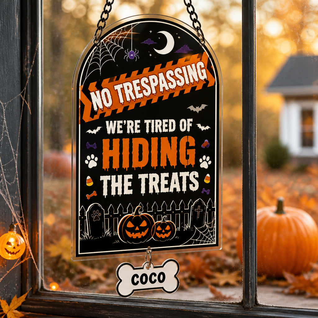 Halloween No Trespassing Pet Treats Garden Flag - Personalized 1 Layered Suncatcher with Charm 40d24478-db22-42e9-9813-d5f0f88dbcb3.jpg