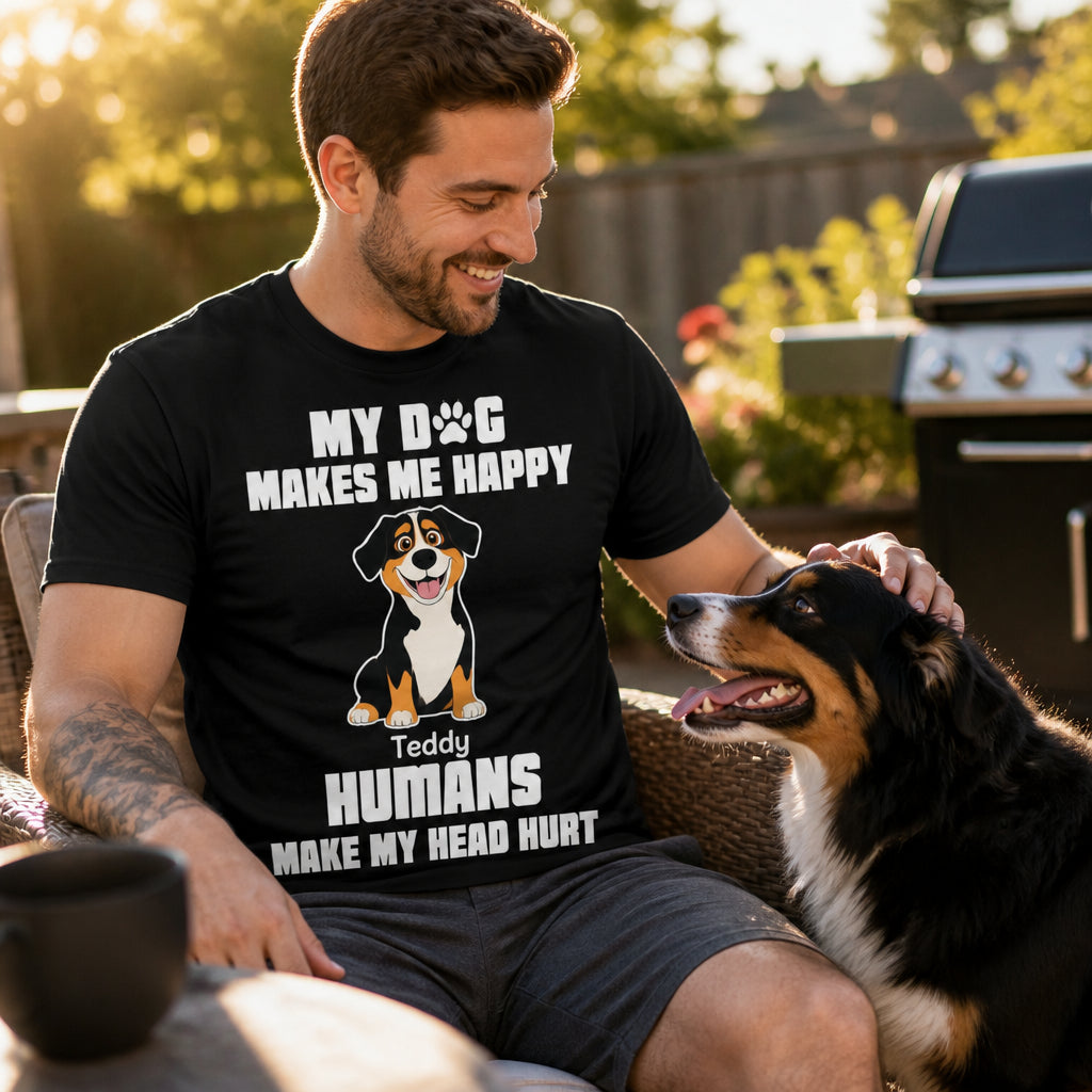 Personalized Dog Owner Tee – My Dog Makes Me Happy, Humans Make My Head Hurt - Personalized T-shirt 419a6221-44ad-4543-81ba-1bcc92ef2bc3.jpg