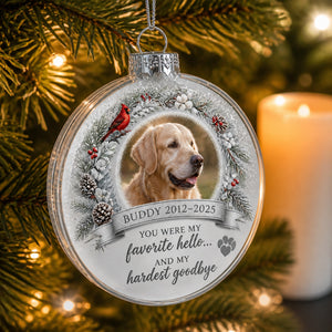 Pet Memorial Photo Bauble Ornament – Favorite Hello, Hardest Goodbye - Personalized Bauble Ornament 446c9d83-26c3-4820-aef2-c537d3395044.jpg