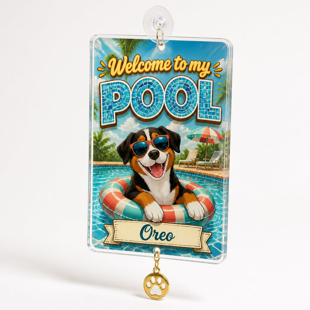 Welcome To My Pool Personalized Dog Garden Flag - Personalized 1 Layered Suncatcher with Charm 477ea4e5-71e6-4a02-9038-db8f5d58a39e.jpg